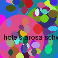 hotels arosa schweiz